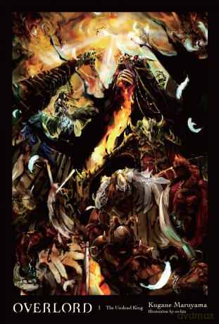 Overlord, Vol. 1 (light novel): The Undead King (OVERLORD LIGHT NOVEL HC) - Wandle Learning Trust and Little Sutton Primary School [KOMIKS]