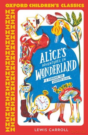Oxford Children's Classics: Alice's Adventures in Wonderland - Lewis Carroll [KSIĄŻKA]