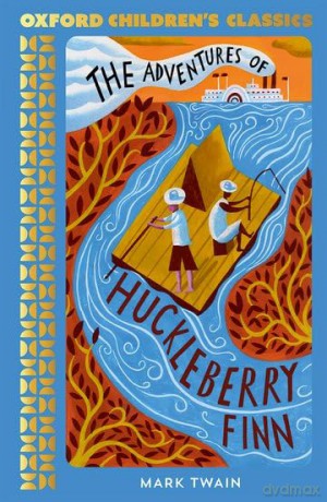 Oxford Children's Classics: The Adventures of Huckleberry Finn - Mark Twain [KSIĄŻKA]
