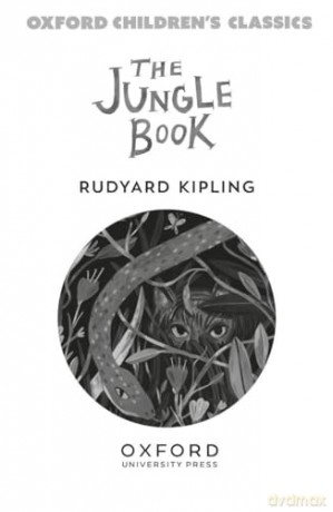 Oxford Children's Classics: The Jungle Book - Rudyard Kipling [KSIĄŻKA]