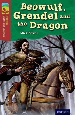 Oxford Reading Tree TreeTops Myths and Legends: Level 15: Beowulf, Grendel And The Dragon - Hunt/Brychta [KSIĄŻKA]