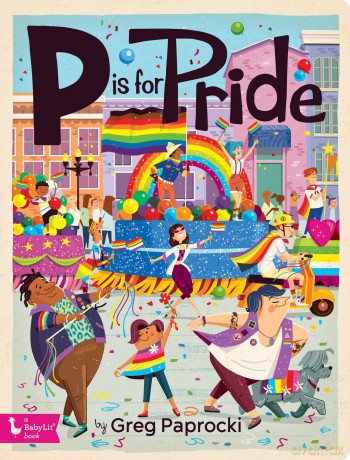 P is for Pride (Babylit) - Greg Paprocki [KSIĄŻKA]