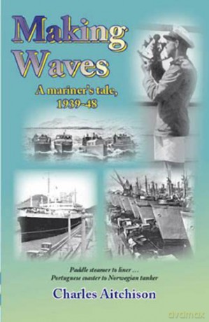 Paddle Steamer to Liner... Portuguese Coaster to Norwegian Tanker (Maritime Heritage) - Charles Aitchison [KSIĄŻKA]