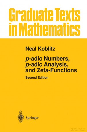 p-adic Numbers, p-adic Analysis, and Zeta-Functions: 58 (Graduate Texts in Mathematics, 58) - Hala Alyan [KSIĄŻKA]