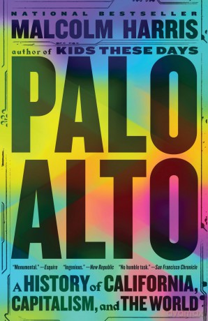 Palo Alto: A History of California, Capitalism, and the World - Rose Cartwright [KSIĄŻKA]
