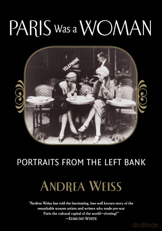 Paris Was a Woman: Portraits from the Left Bank - Andrea Weiss [KSIĄŻKA]