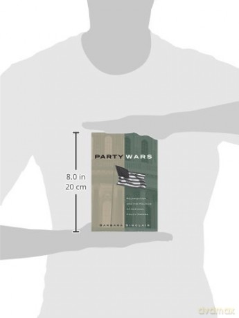 Party Wars: Polarization and the Politics of National Policy Making: 10 (The Julian J. Rothbaum Distinguished Lecture Series) [KSIĄŻKA]