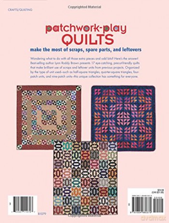 Patchwork-Play Quilts: Make the Most of Scraps, Spare Parts, and Leftovers (That Patchwork Place) - Lynn Roddy Brown [KSIĄŻKA]