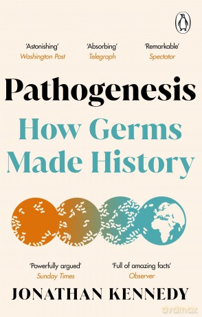 Pathogenesis: A Sunday Times Science Book of the Year - Jonathan Kennedy [KSIĄŻKA]