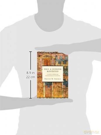 Paul and Judaism Revisited: A Study of Divine and Human Agency in Salvation - Stephen Westerholm Preston M. Sprinkle [KSIĄŻKA]