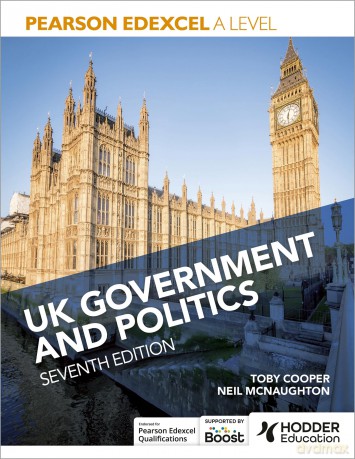 Pearson Edexcel A Level UK Government and Politics Seventh Edition - Neil McNaughton [KSIĄŻKA]