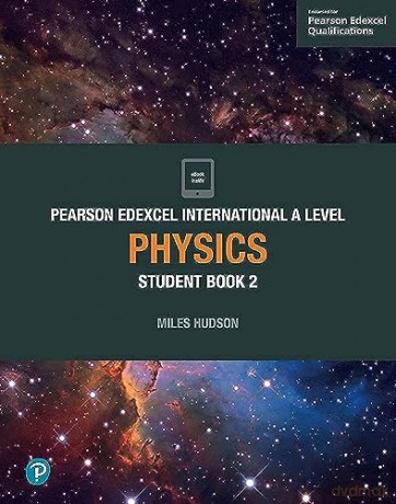 Pearson Edexcel International A Level Physics Student Book - Miles Hudson [KSIĄŻKA]