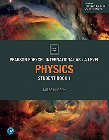 PEARSON EDEXCEL INTERNATIONAL AS A LEVEL PHYSICS: Student Book 1 (Edexcel International A Level) - Miles Hudson [KSIĄŻKA]