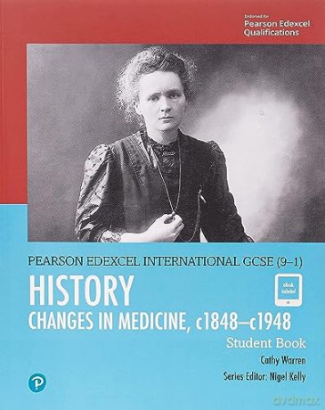 Pearson Edexcel International GCSE (9-1) History: Changes in Medicine, c1848-c1948 Student Book - Paul A. Myerson [KSIĄŻKA]