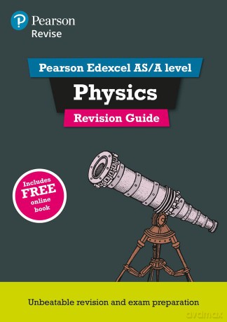 Pearson REVISE Edexcel AS/A Level Physics Revision Guide inc online edition - 2023 and 2024 exams: for home learning, 2022 and 2023 assessments and exams (REVISE Edexcel GCE Science 2015) - Steve Adams [KSIĄŻKA]