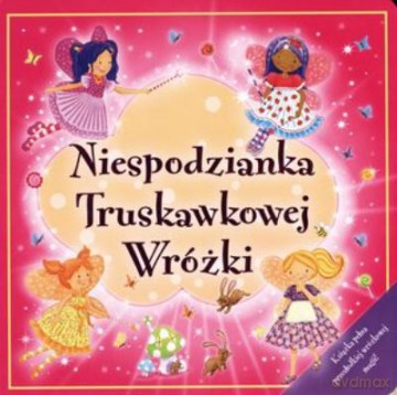 Niespodzianka Truskawkowej Wróżki. Duży Format [KSIĄŻKA]