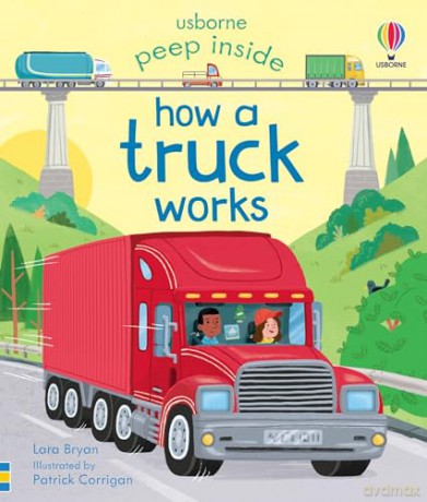 Peep Inside How a Truck Works - Lara Bryan [KSIĄŻKA]