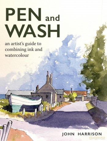 Pen and Wash: An artist's guide to combining ink and watercolour - John Harrison [KSIĄŻKA]