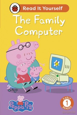 Peppa Pig The Family Computer: Read It Yourself - Level 1 Early Reader - Ladybird [KSIĄŻKA]