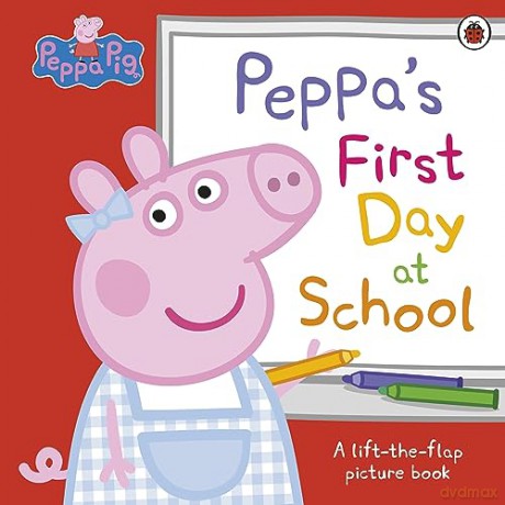 Peppa Pig: Peppa's First Day at School: A Lift-the-Flap Picture Book [KSIĄŻKA]