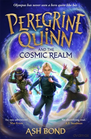 Peregrine Quinn and the Cosmic Realm: the first adventure in an electrifying new fantasy series! - Ash Bond [KSIĄŻKA]
