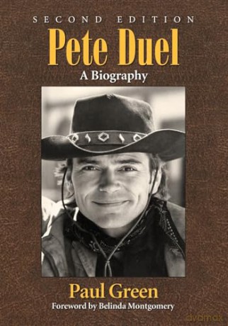 Pete Duel: A Biography: A Biography, 2d ed. - Paul Green [KSIĄŻKA]