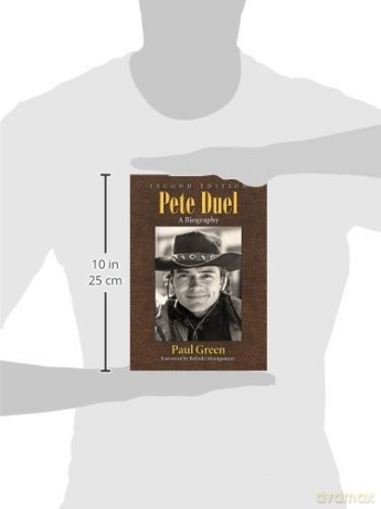 Pete Duel: A Biography: A Biography, 2d ed. - Paul Green [KSIĄŻKA]