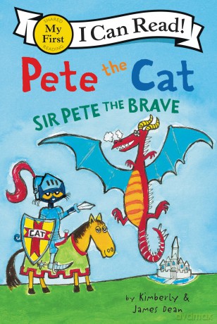 Pete the Cat: Sir Pete the Brave (My First I Can Read) - James Dean [KSIĄŻKA]