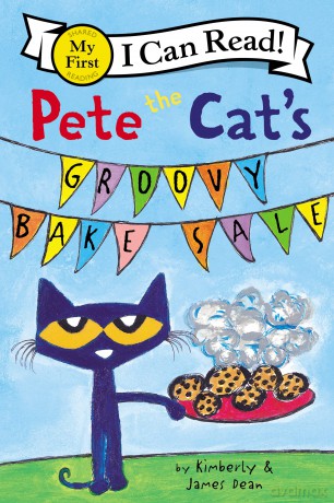 Pete the Cat's Groovy Bake Sale (Pete the Cat: My First I Can Read!) - James Dean [KSIĄŻKA]