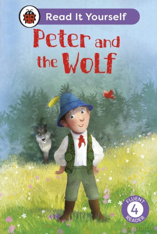 Peter and the Wolf: Read It Yourself - Level 4 Fluent Reader - Ladybird [KSIĄŻKA]