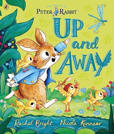 Peter Rabbit: Up and Away: inspired by Beatrix Potter's iconic character - Rachel Bright [KSIĄŻKA]