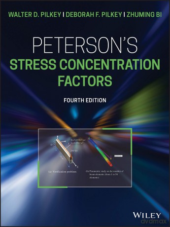 Peterson's Stress Concentration Factors - Walter D. Pilkey [KSIĄŻKA]
