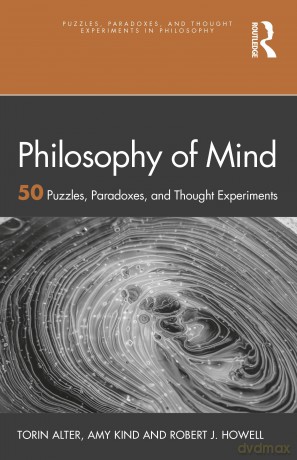 Philosophy of Mind: 50 Puzzles, Paradoxes, and Thought Experiments (Puzzles, Paradoxes, and Thought Experiments in Philosophy) - Torin Alter [KSIĄŻKA]