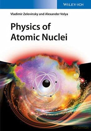 Physics of Atomic Nuclei - Vladimir and Alexander Volya: Zelevinsky [KSIĄŻKA]