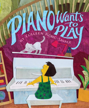 Piano Wants to Play - Colleen Kong-Savage [KSIĄŻKA]