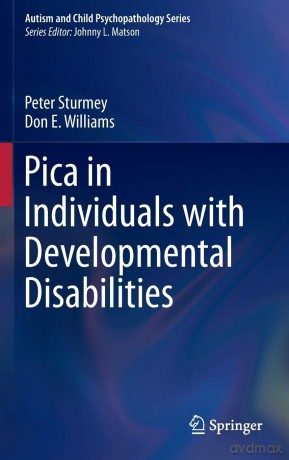 Pica in Individuals with Developmental Disabilities: 0 (Autism and Child Psychopathology Series) - Peter Sturmey [KSIĄŻKA]