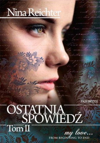 Ostatnia Spowiedź. Tom 2 - Reichter Nina [KSIĄŻKA]