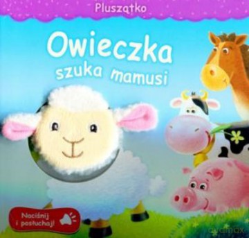 Owieczka, Która Szuka Mamusi. Dźwiękowa Książeczka [KSIĄŻKA]