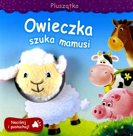 Owieczka, Która Szuka Mamusi. Dźwiękowa Książeczka [KSIĄŻKA]
