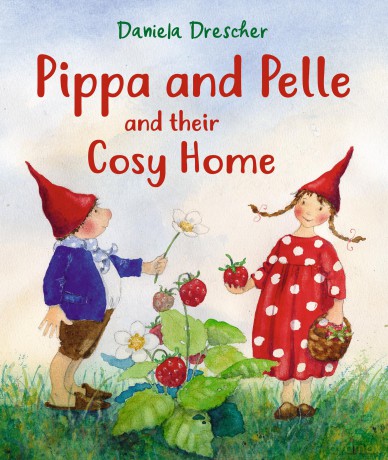 Pippa and Pelle and their Cosy Home - Daniela Drescher [KSIĄŻKA]