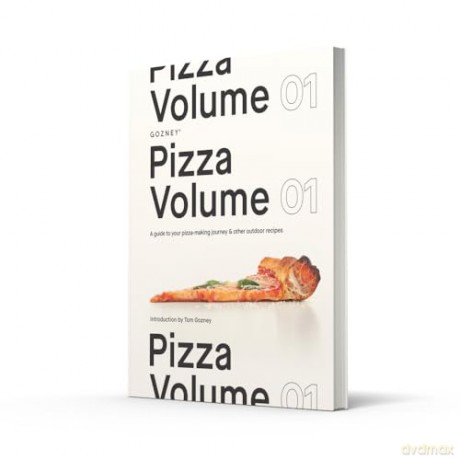 Pizza Volume 01: A guide to your pizza-making journey and other outdoor recipes - Gozney [KSIĄŻKA]