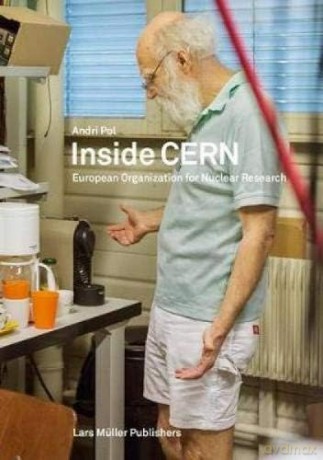 Place of Interest: CERN: European Organization for Nuclear Research: European Organization fur Nuclear Research (Places of Interest) - Andri Pol [KSIĄŻKA]