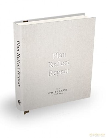 Plan, Reflect, Repeat: The Whittaker Journal - Carys Whittaker [KALENDARZ]