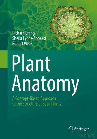 Plant Anatomy: A Concept-Based Approach to the Structure of Seed Plants - Richard Crang [KSIĄŻKA]