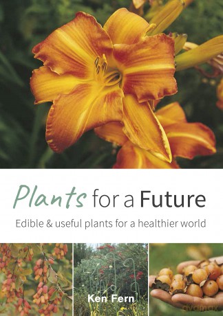 Plants for a Future: Edible and Useful Plants for a Healthier World: 1 - Ken Fern [KSIĄŻKA]