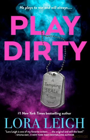 Play Dirty: 1 (Tempting Seals: Triton) - Lora Leigh [KSIĄŻKA]