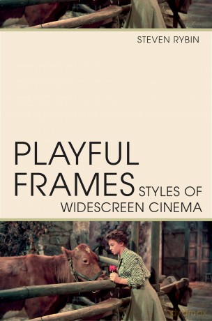 Playful Frames: Styles of Widescreen Cinema (Techniques of the Moving Image) - Steven Rybin [KSIĄŻKA]
