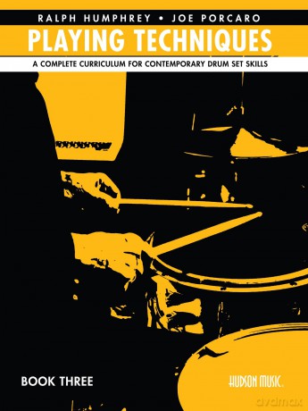 Playing Techniques - Book 3: A Complete Curriculum for Contemporary Drum Set Skills - Joe Porcaro [KSIĄŻKA]