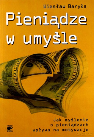Pieniądze W Umyśle - Baryła W. [KSIĄŻKA]