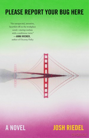 Please Report Your Bug Here: A Novel - Josh Riedel [KSIĄŻKA]